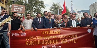 BURSA İŞGAL'DEN KURTULUŞU ÇOŞKUYLA KUTLUYOR